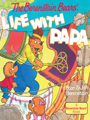 cover image of The Berenstain Bears' Life with Papa